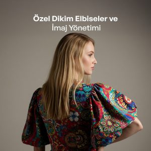 Özel dikim elbiseler